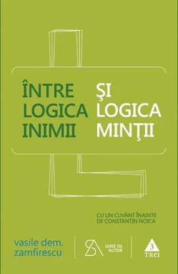 Între logica inimii și logica minții